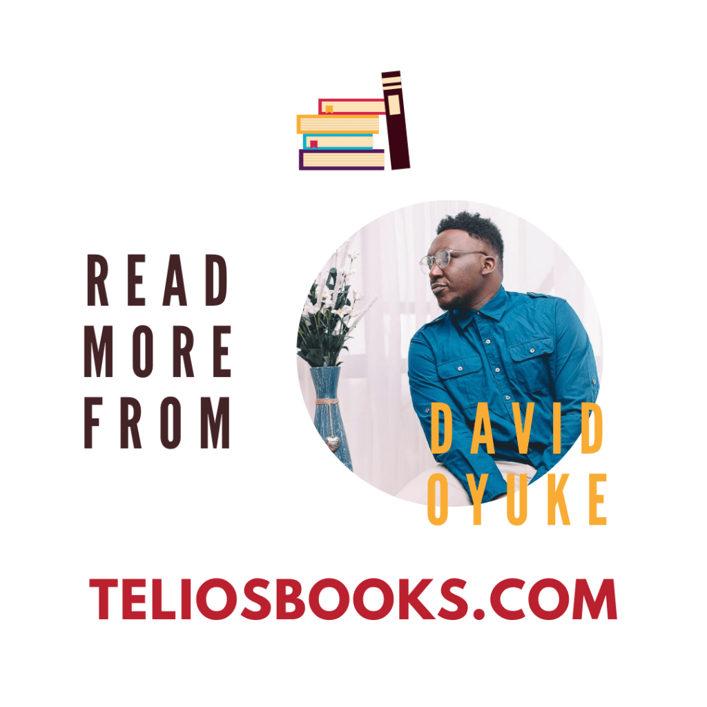 TELIOS BOOKS | READ MORE AFRICAN AUTHORS | DAVID OYUKE