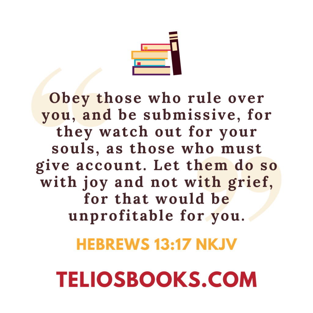 TELIOS BOOKS | WORD OF THE WEEK | HEBREWS 13:17
