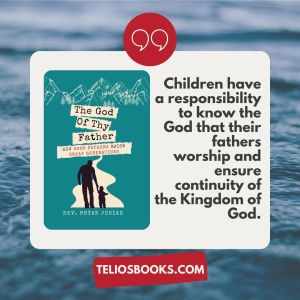 TELIOS BOOKS | THE GOD OF THY FATHER BY REV. BRYAN JOSIAH