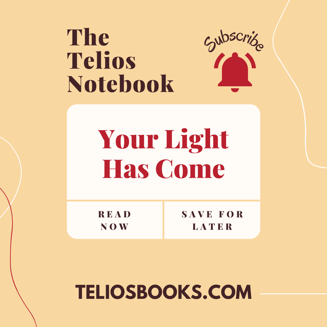 Your Light Has Come: The Telios Notebook | Telios Books