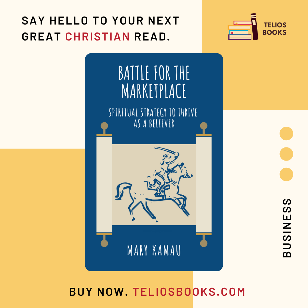 BATTLE FOR THE MARKETPLACE BY MARY KAMAU | CHRISTIAN BUSINESS BOOKS