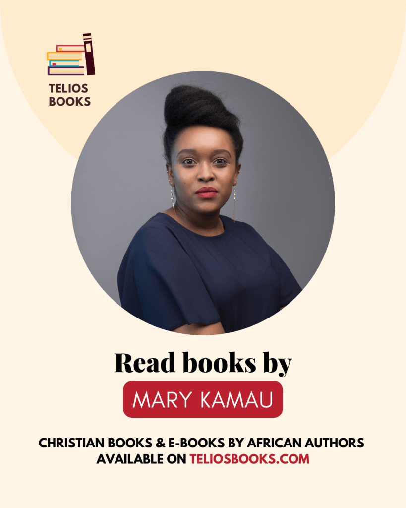 Telios Books - Read Christian Books By African Authors - Mary Kamau