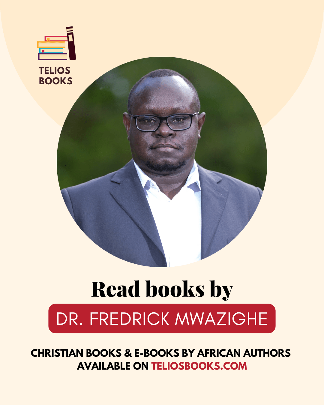 Telios Books - Read Christian Books By African Authors - Dr. Fredrick Mwazighe
