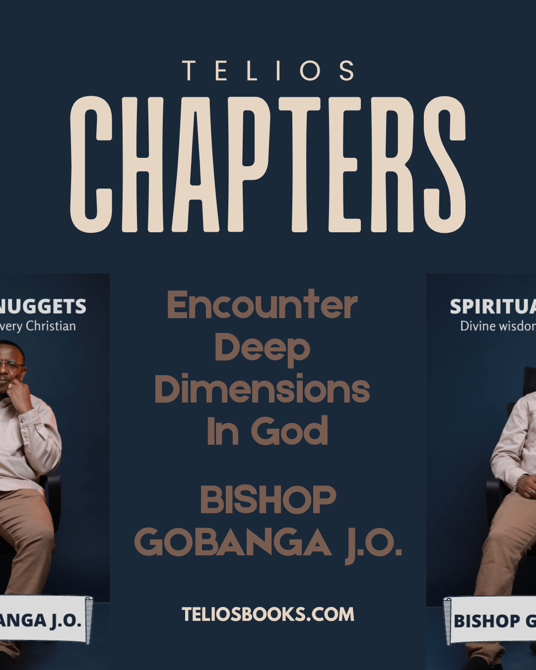 Chapters: Encounter The Deep Dimensions In God By Bishop Gobanga