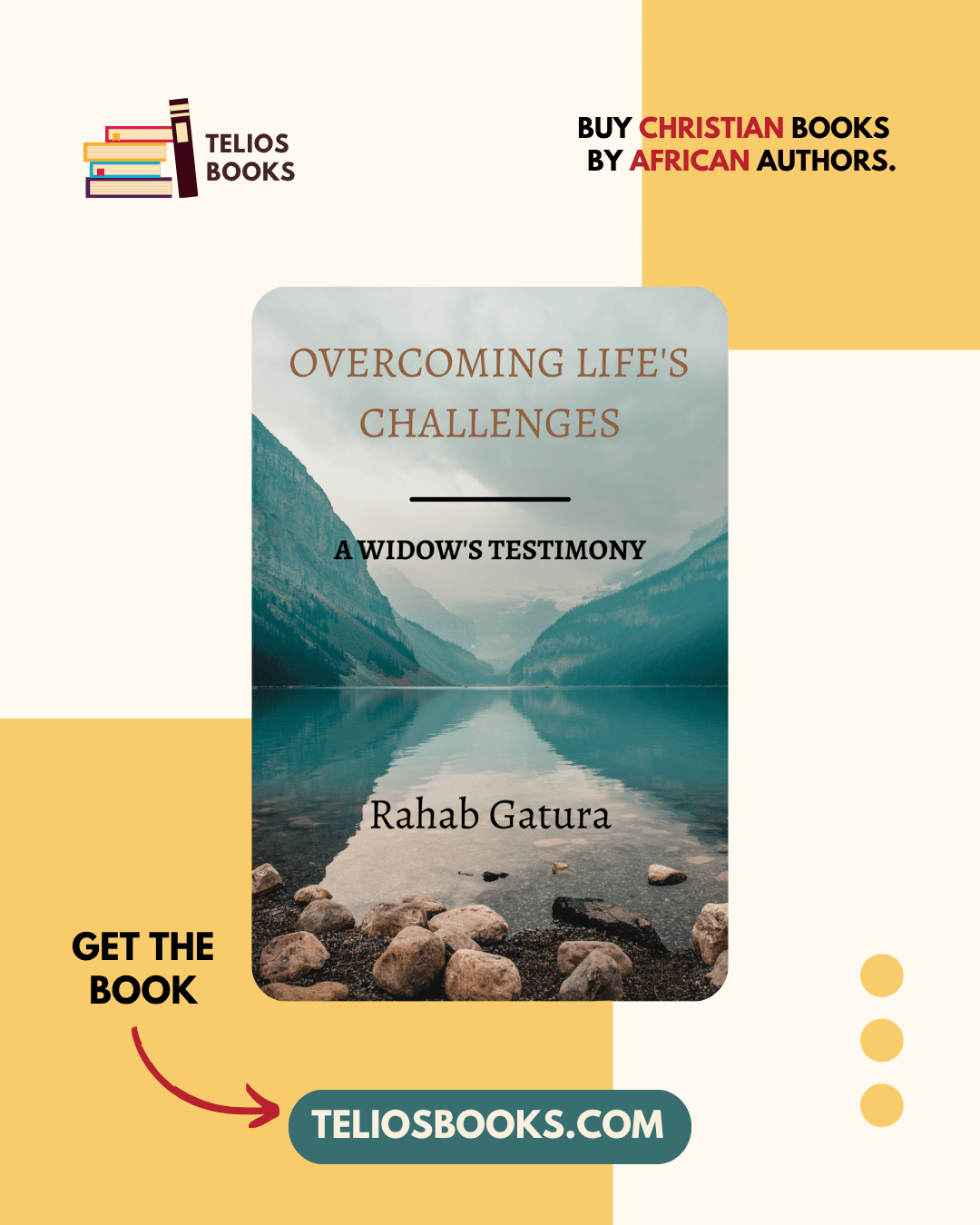 Book Spotlight: Overcoming Life’s Challenges: A Widow’s Testimony By Rahab Gatura