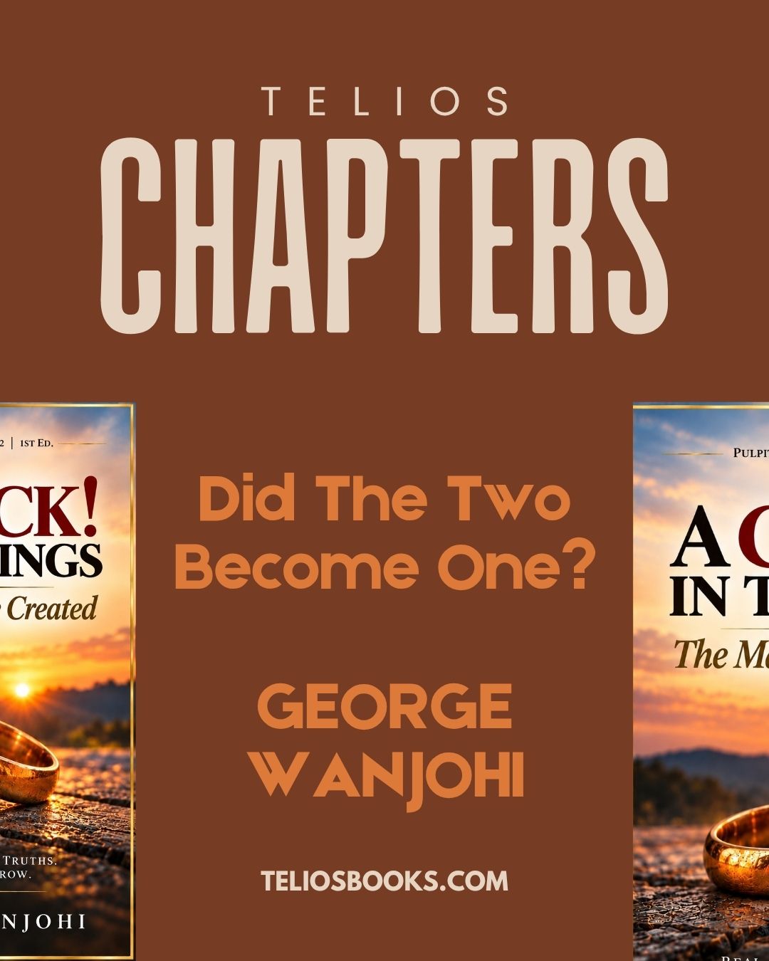 Chapters: Did The Two Become One? By George Wanjohi
